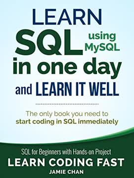 Learn SQL (using MySQL) in One Day and Learn It Well Summary