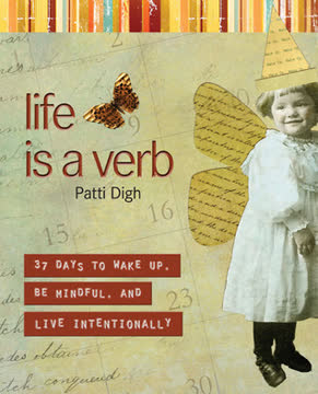Life Is a Verb Summary