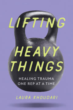 Lifting Heavy Things Summary