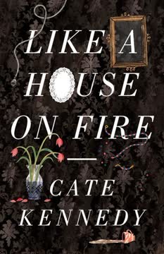 Like a House on Fire Summary