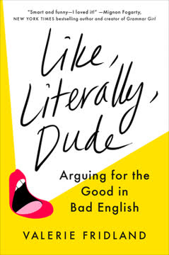 Like, Literally, Dude Summary