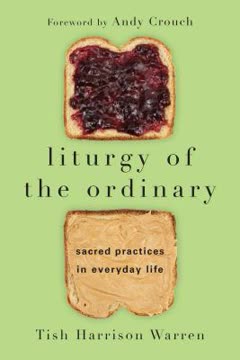 Liturgy of the Ordinary Summary