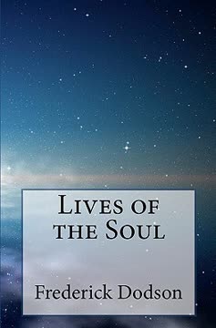 Lives of the Soul Summary