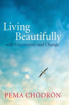 Living Beautifully with Uncertainty and Change Summary
