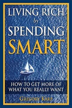 Living Rich by Spending Smart Summary