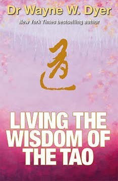 Living the Wisdom of the Tao Summary