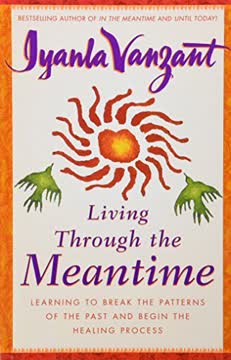 Living Through the Meantime Summary