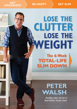 Lose the Clutter, Lose the Weight Summary