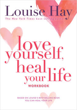 Love Yourself, Heal Your Life Workbook Summary