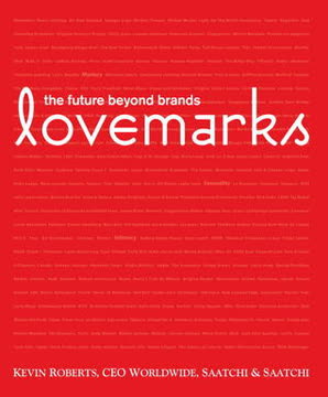 Lovemarks The Future Beyond Brands Summary