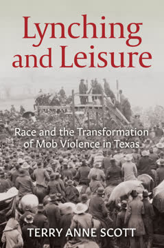 Lynching and Leisure by Terry Anne Scott