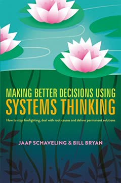 Making Better Decisions Using Systems Thinking by Jaap Schaveling