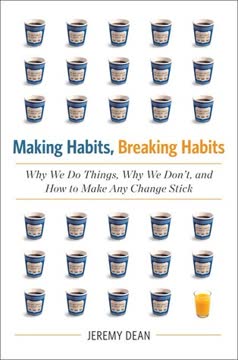 Making Habits, Breaking Habits Summary