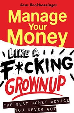 Manage Your Money like a F*cking Grownup Summary