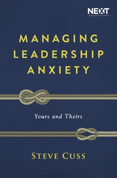 Managing Leadership Anxiety Summary