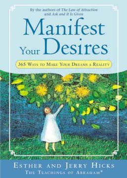 Manifest Your Desires Summary