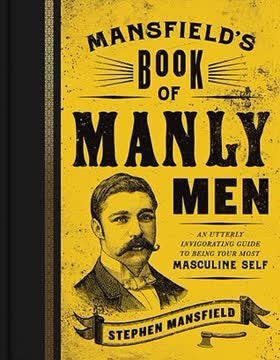 Mansfield&#039;s Book of Manly Men Summary