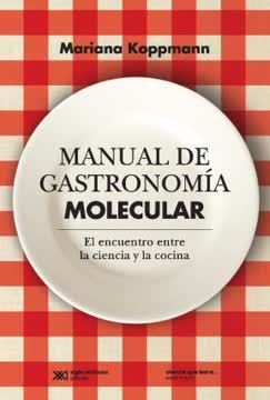 Manual de gastronomía molecular by Mariana Koppmann