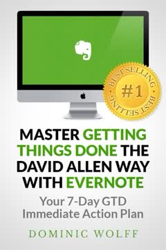 Master Getting Things Done the David Allen Way with Evernote Summary