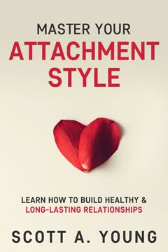 Master Your Attachment Style Summary