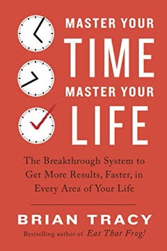 Master Your Time, Master Your Life Summary