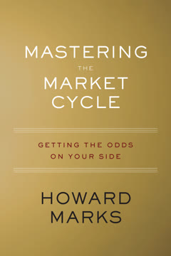 Mastering The Market Cycle Summary