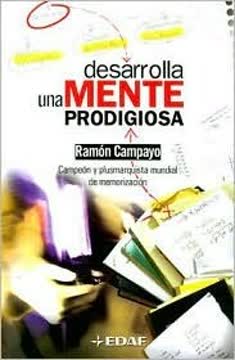Desarrolla una mente prodigiosa (Psicologia y Autoayuda) Summary