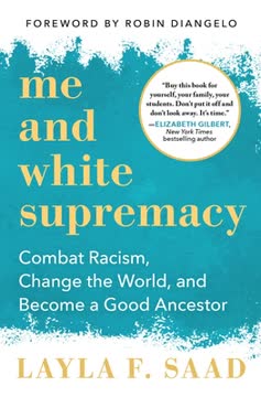 Me and White Supremacy Summary