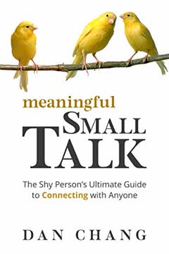 Meaningful Small Talk by Dan Chang