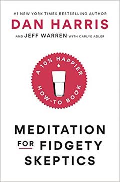 Meditation for Fidgety Skeptics Summary