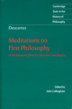Meditations on First Philosophy, with Selections from the Objections and Replies Summary