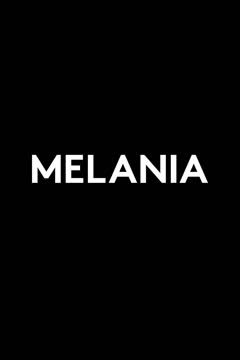 Melania Summary