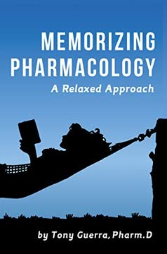 Memorizing Pharmacology Summary