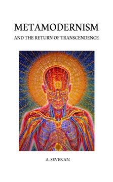 Metamodernism and the Return of Transcendence Summary