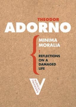 Minima Moralia Summary