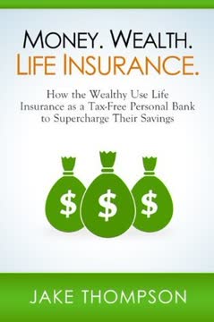 Money. Wealth. Life Insurance. Summary