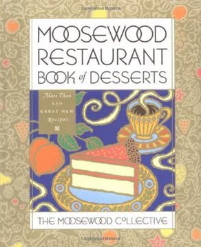 Moosewood Restaurant Book of Desserts Summary