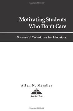 Motivating Students Who Don&#039;t Care Summary