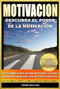 MOTIVACION - Como Estar Siempre Motivado Summary