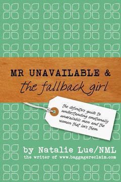 Mr Unavailable and the Fallback Girl Summary