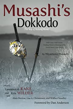 Musashi&#039;s Dokkodo (The Way of Walking Alone) Summary