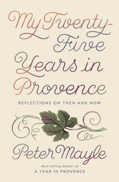 My Twenty-Five Years in Provence