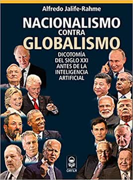 Nacionalismo contra Globalismo. Dicotomía del Siglo XXI antes de la Inteligencia Artificial Summary