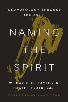 Naming the Spirit by W. David O. Taylor