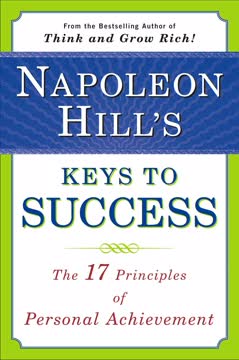Napoleon Hill&#039;s Keys to Success Summary