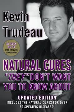 Natural Cures &quot;They&quot; Don&#039;t Want You to Know about Summary