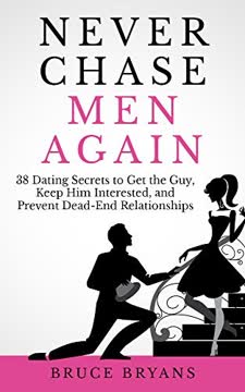 Never Chase Men Again