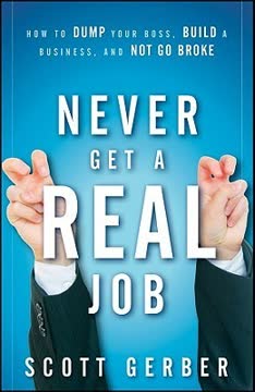 Never Get a “Real” Job Summary