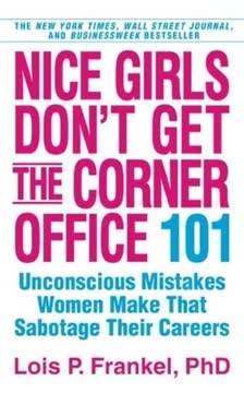 Nice Girls Don&#039;t Get the Corner Office Summary