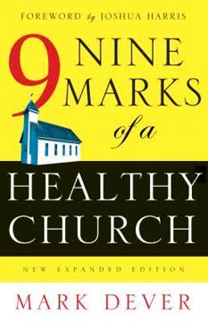 Nine Marks of a Healthy Church Summary
